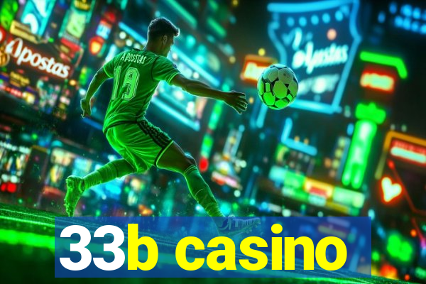 33b casino